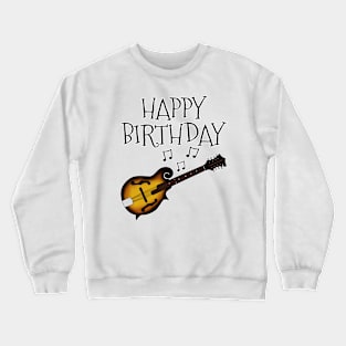 Mandolin Happy Birthday Mandolinist Folk Musician Crewneck Sweatshirt